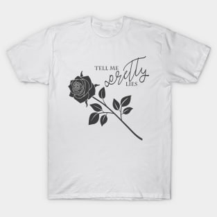 Tell Me Pretty Lies T-Shirt